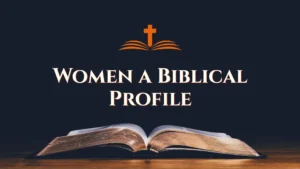 CF312 – Women a Biblical Profile