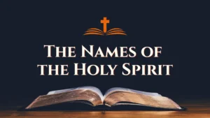 CF506 – The Names of the Holy Spirit